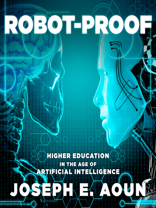 Title details for Robot-Proof by Joseph E. Aoun - Available